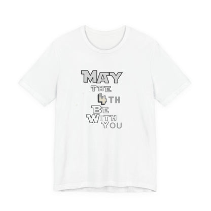 Star Wars May the 4th Be with You Tee, Unisex Graphic T-Shirt, Geeky Gift, Casual Wear, Star Wars Day Apparel, Movie Fan Shirt