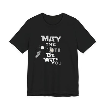 Star Wars May the 4th Be with You Tee, Unisex Graphic T-Shirt, Geeky Gift, Casual Wear, Star Wars Day Apparel, Movie Fan Shirt