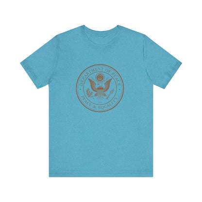 Department of Peace Unisex Jersey Tee - Embrace Peace & Equality